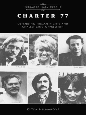 cover image of Charter 77 Defending Human Rights and Challenging Oppression
